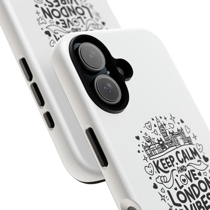 Tough Cases: Keep Calm and Love London Vibes Phone Case