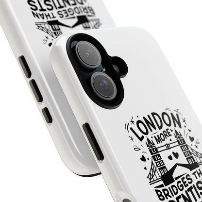 London Bridge Phone Case - Funny Dentist Joke Cover