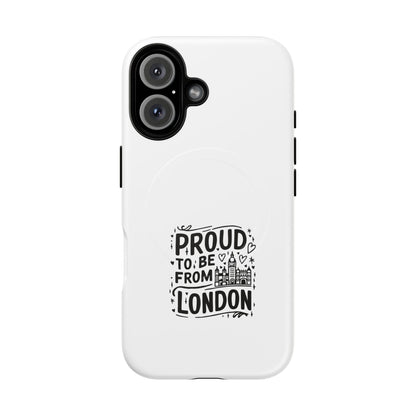 Proud London Magnetic Phone Case, Tough Phone Cover, Gift for Londoners, Travel Souvenir, Black and White Design