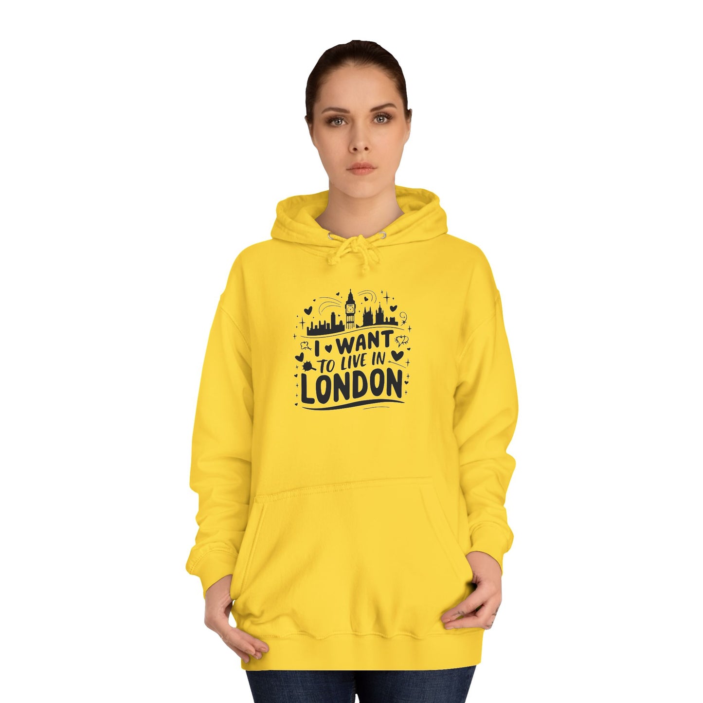 Unisex College Hoodie - I want to live in London