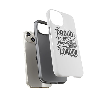 London Pride Phone Case - Proud to Be From London, UK Travel Gift, Black and White Design, Unique Phone Accessory, London Souvenir