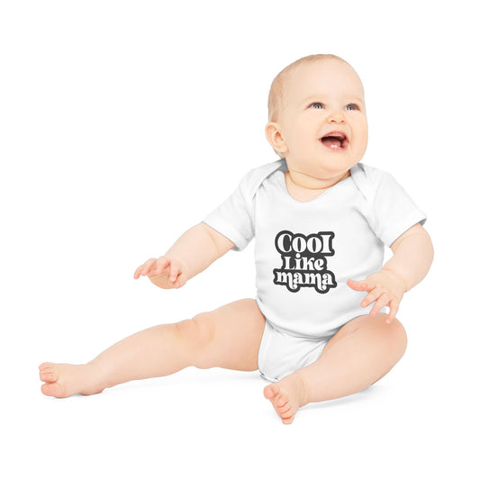Cute Baby Organic Bodysuit - "Cool Like Mama"