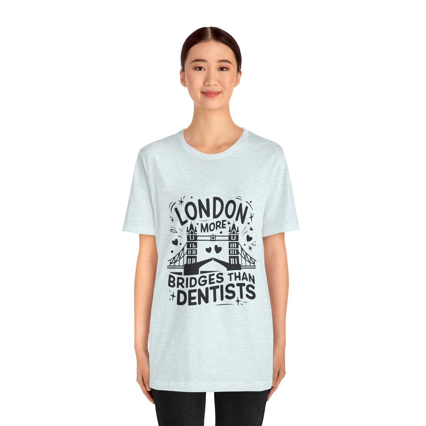 Unisex Jersey Short Sleeve Tee - London is having more Bridges