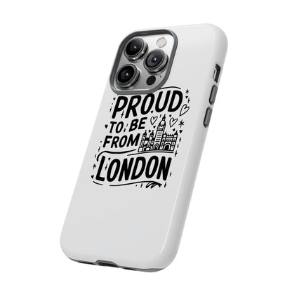London Pride Phone Case - Proud to Be From London, UK Travel Gift, Black and White Design, Unique Phone Accessory, London Souvenir