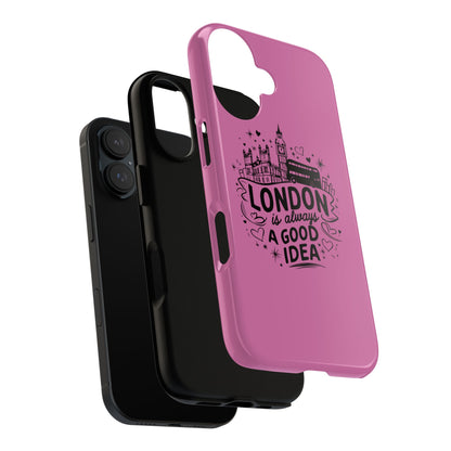 London is Always a Good Idea Phone Case, Cute iPhone Cover, London Travel Gift, Pink Protective Case, Unique Cell Phone Holder