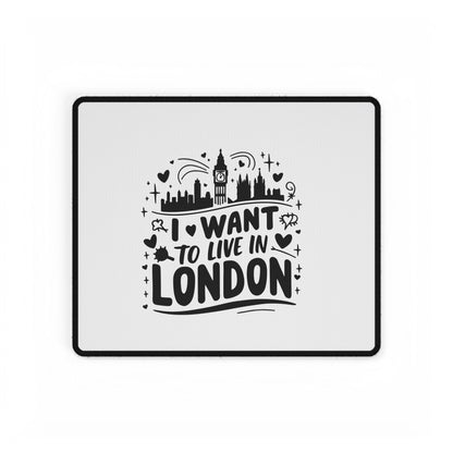 I Want to Live in London Desk Mat, Inspirational Office Decor, Personalized Gift, Desk Protector, Home Office Accessory