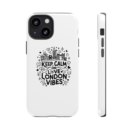 Keep Calm London Vibes Phone Case - Tough, Stylish Protection