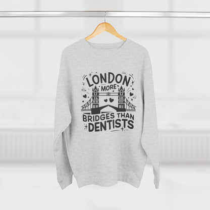 Unisex Crewneck Sweatshirt -  London is having more Bridges