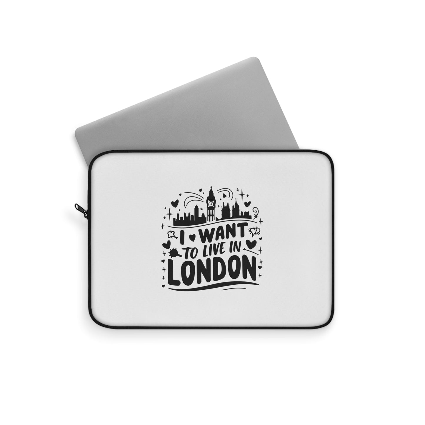 Stylish Laptop Sleeve with 'I Want to Live in London' Design | Perfect for Travel Lovers, Students, Gifts, Tech Accessories, Home Office
