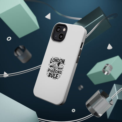 London Pigeons Rule Magnetic Tough Cases - Stylish Phone Protection for City Lovers