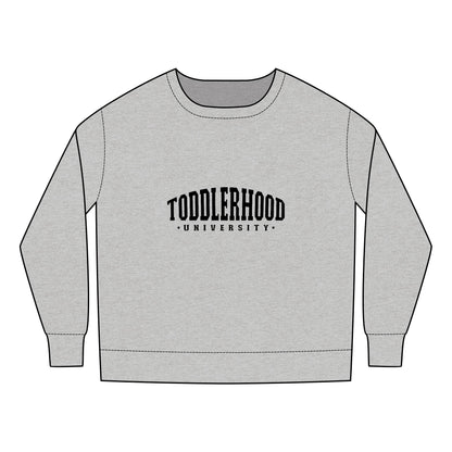 Toddlerhood University Sweatshirt - Toddler Hood - Funny Little Gangster Toddler Design - Cute Kids Crewneck for Learning & Play