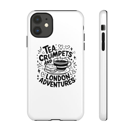 Tea, Crumpets, and London Adventures - Cute Gift for Tea Lovers, London Souvenir, Travel Accessory, Unique Phone Cover