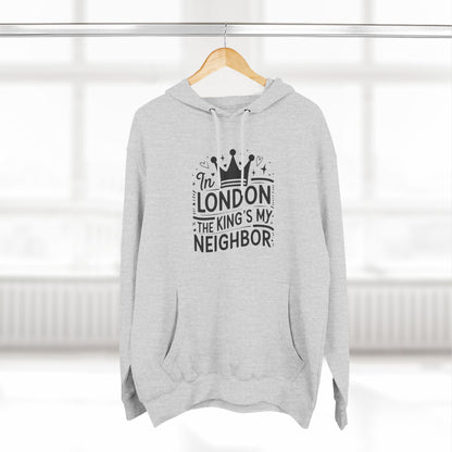 In London The King's My Neighbour Three-Panel Fleece Hoodie