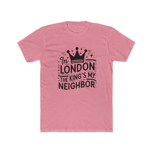 In London The Kings My Neighbour Unisex Cotton Crew Tee
