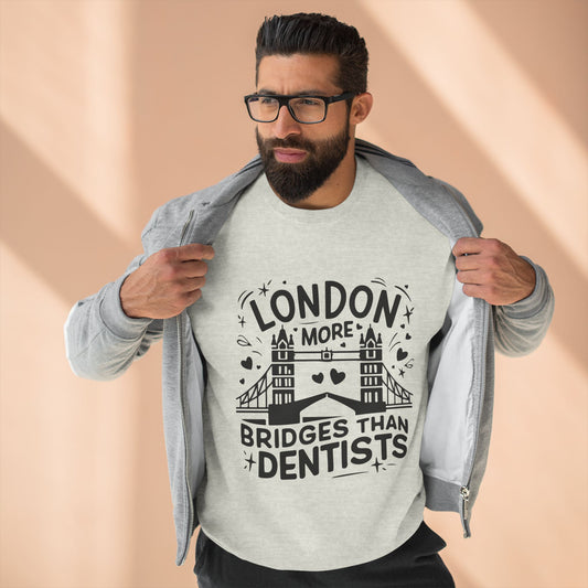 Unisex Crewneck Sweatshirt -  London is having more Bridges
