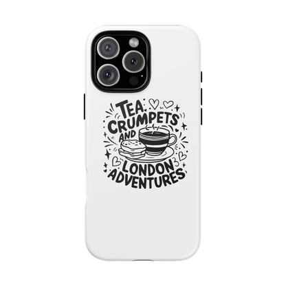 Tea, Crumpets, and London Adventures - Cute Gift for Tea Lovers, London Souvenir, Travel Accessory, Unique Phone Cover