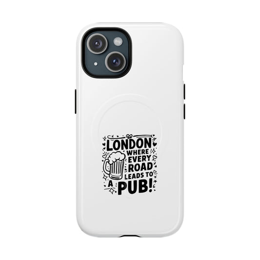London Pub Themed Tough Magnetic Case for Phone, Unique Phone Accessories, Gift for Travelers, Fun Drink Lovers, Birthday or Travel Gift