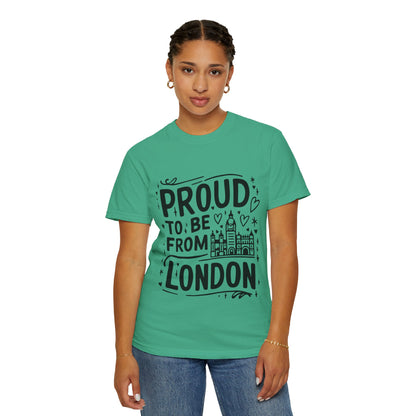 Unisex Garment-Dyed T-shirt - Proud to be from London