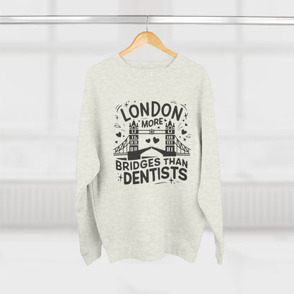 Unisex Crewneck Sweatshirt -  London is having more Bridges