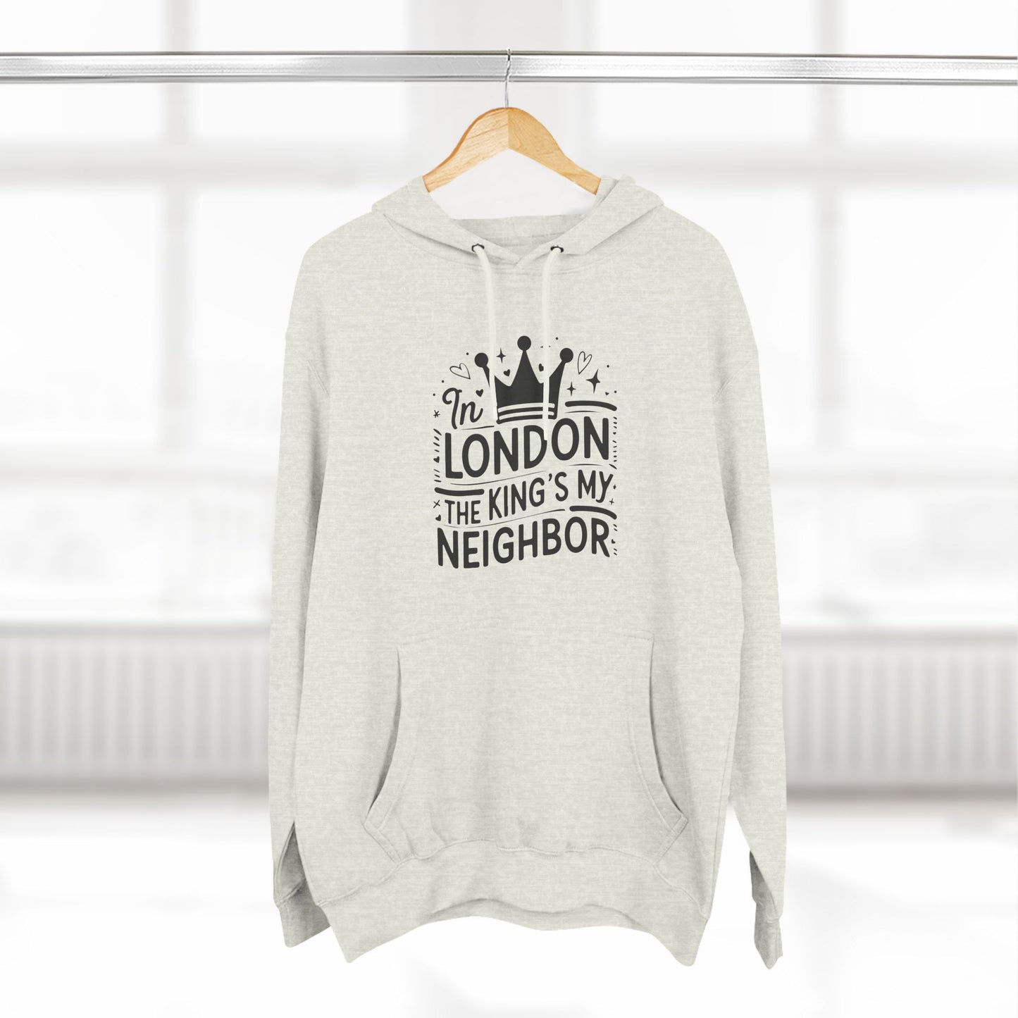 In London The King's My Neighbour Three-Panel Fleece Hoodie