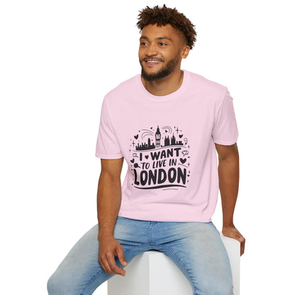 I want to live in London Unisex Softstyle T-Shirt