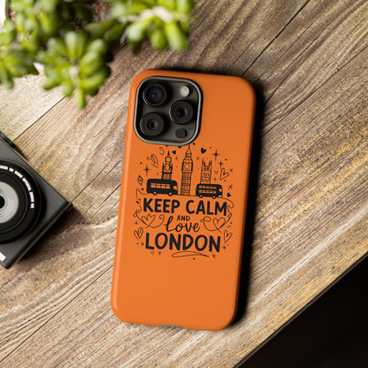 London-Themed Phone Case: Keep Calm and Love London, UK Souvenir, Travel Gift, City Lover, Smartphone Accessories, Orange Design