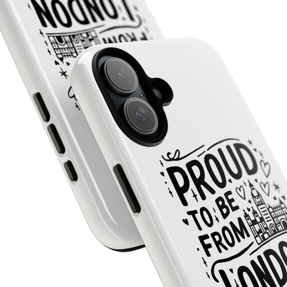London Pride Phone Case - Proud to Be From London, UK Travel Gift, Black and White Design, Unique Phone Accessory, London Souvenir