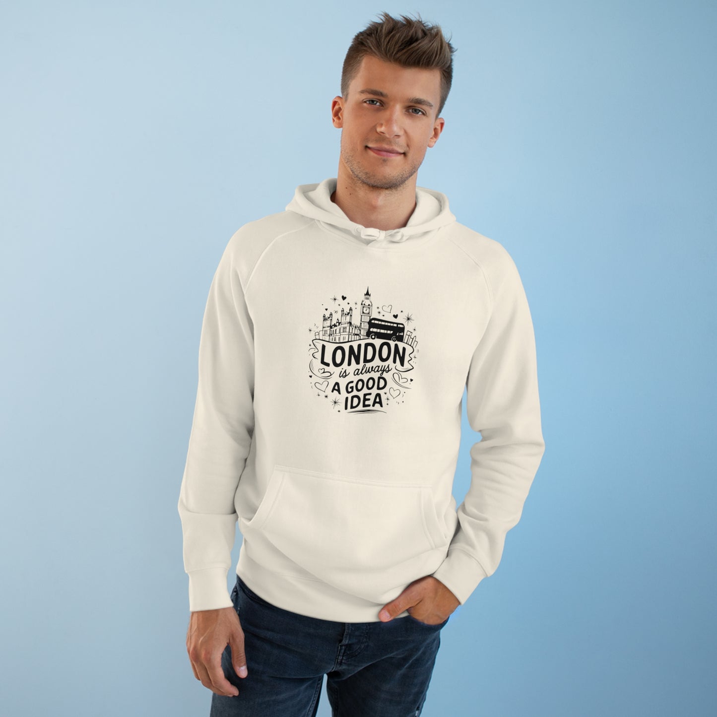Unisex Hoodie All day Wear  - London is always a Good Idea