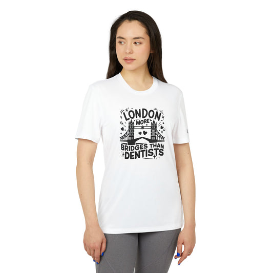 Adidas Unisex Sport T-Shirt - London is having more Bridges than Dentists -  Graphic Tee