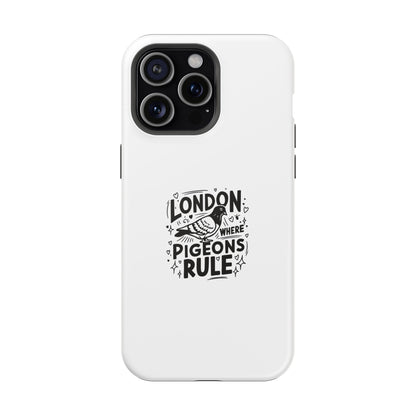 London Pigeons Rule Magnetic Tough Cases - Stylish Phone Protection for City Lovers