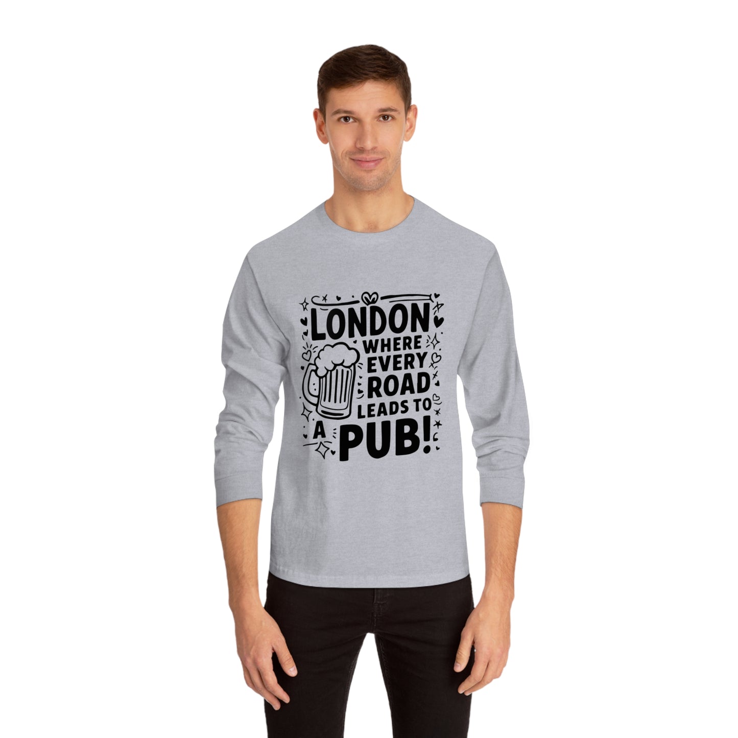 Unisex Classic Long Sleeve T-Shirt - London's Pub Leaing road