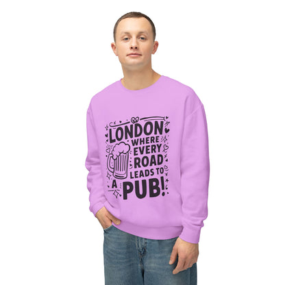 Unisex Lightweight Crewneck Sweatshirt - London where every road leads to Pub