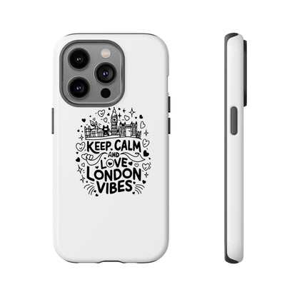 Keep Calm London Vibes Phone Case - Tough, Stylish Protection