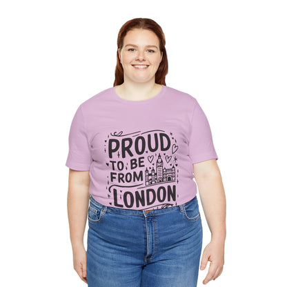 Unisex Jersey Short Sleeve Tee - Proud to be from London