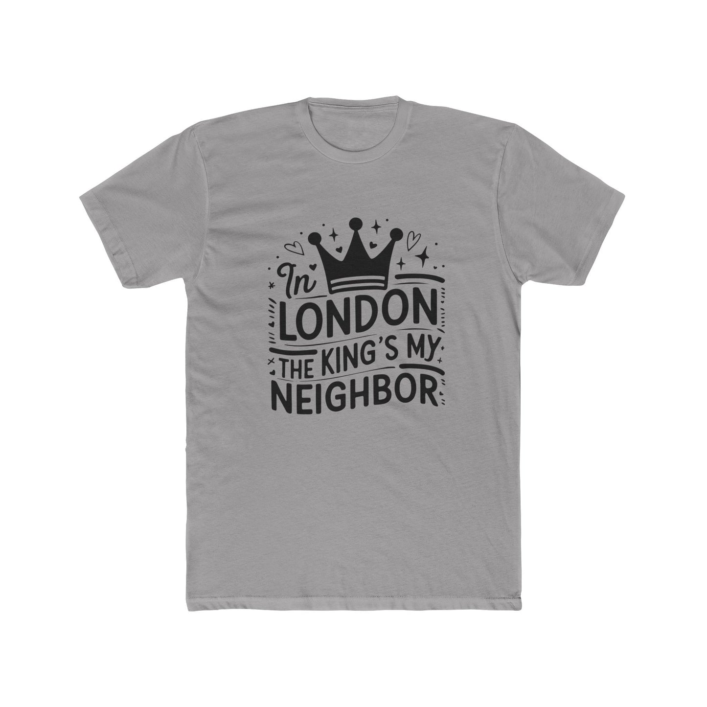 In London The Kings My Neighbour Unisex Cotton Crew Tee