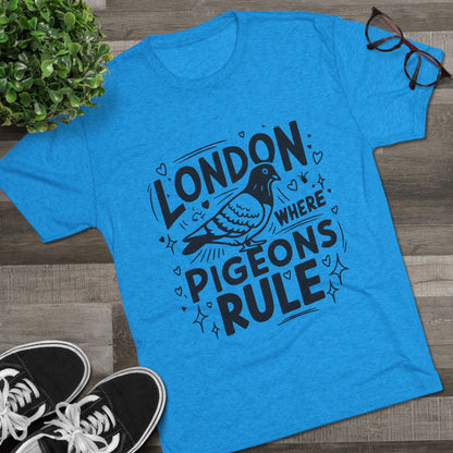 Pigeons Rule In London Trendy Unisex Tri-Blend Crew Tee