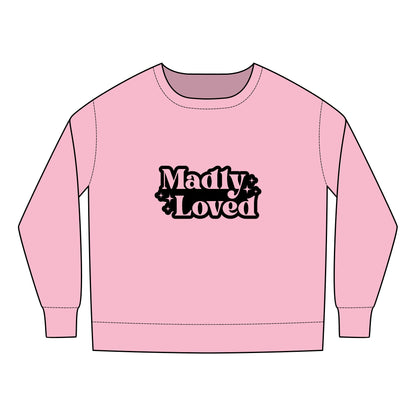 Toddler Sweatshirt - Madly Loved Boho Typography Clipart - Cozy Gift for Little Ones