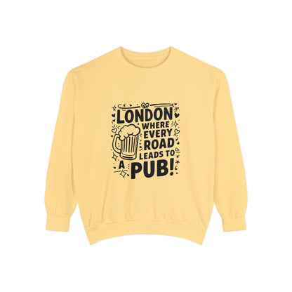 Unisex Garment-Dyed Sweatshirt Luxurious - London's Pub leading Roads
