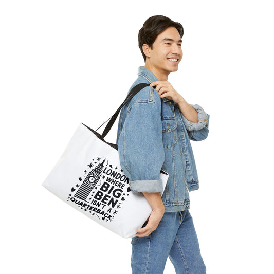 London Inspired Weekender Tote Bag, Travel Bag, Beach Tote, Gift for Travelers, Cute Weekend Getaway Bag, Funny Quote Tote