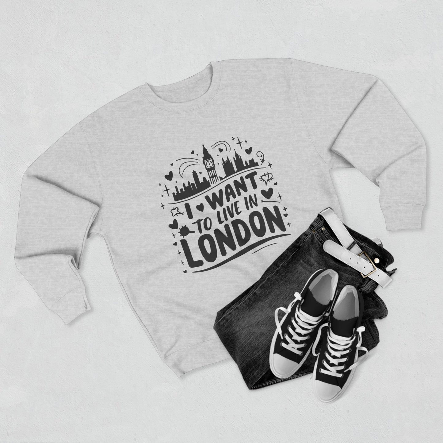 Unisex Crewneck Sweatshirt - I want to live in London