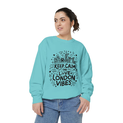 Unisex Garment-Dyed Sweatshirt - Keep Calm and Love London Vibes