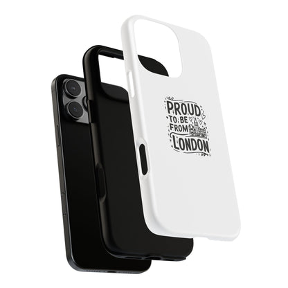 Proud to Be From London Phone Case - Tough Cases for London Lovers