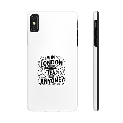London Tea Lover Tough Phone Case - Fun Quote Design