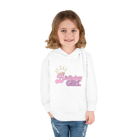 Birthday Girl Toddler Hoodie - Fleece Pullover for Celebrations