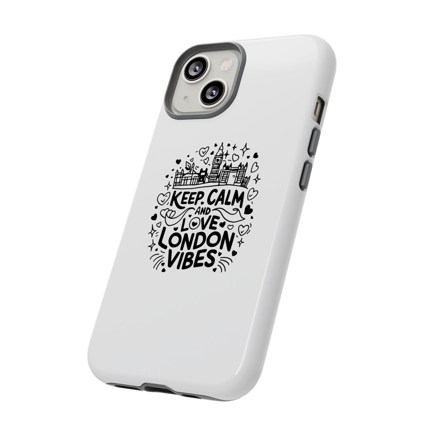 Tough Cases: Keep Calm and Love London Vibes Phone Case