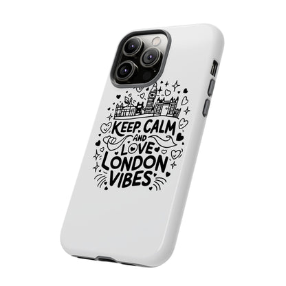 London Vibes Phone Case – Keep Calm Design, iPhone Accessories, Gift for Travelers, London Souvenir, Unique Cell Phone Cover