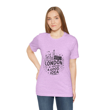 Unisex Jersey Short Sleeve Tee - London is Always a good Idea