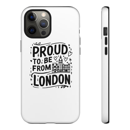 London Pride Phone Case - Proud to Be From London, UK Travel Gift, Black and White Design, Unique Phone Accessory, London Souvenir