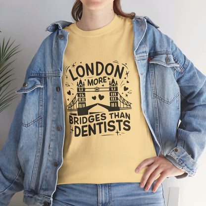 London More Biggest than Dentists Form-fitting Unisex Heavy Cotton T-Shirt