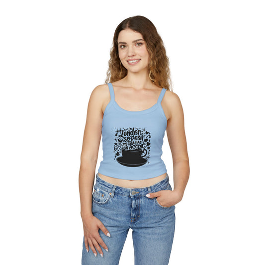 Women's Spaghetti Strap Tank Top - London so Posh my Tea has an Accent